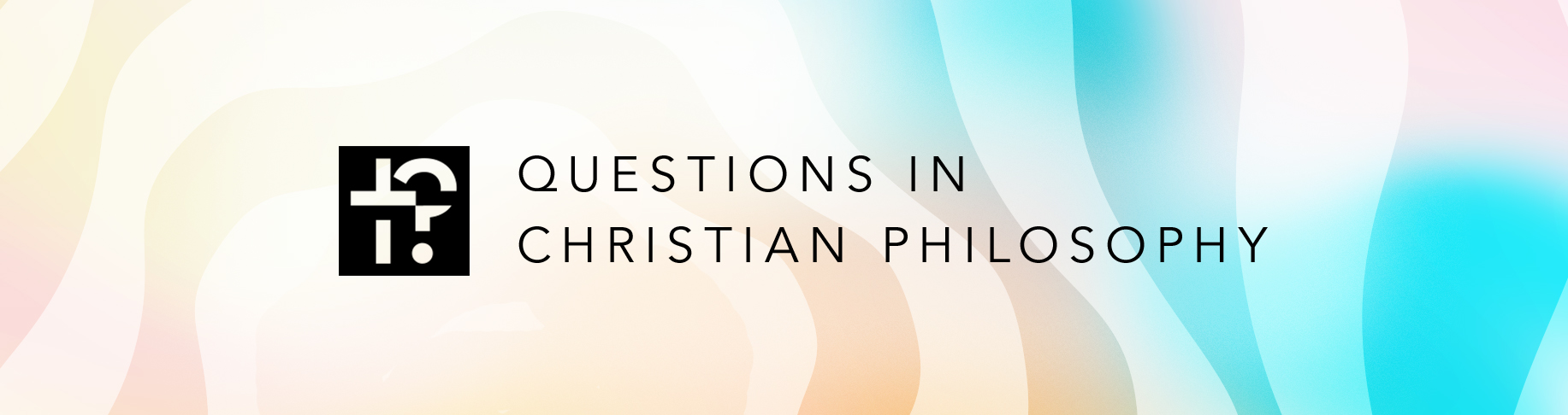 Questions in Christian Philosophy