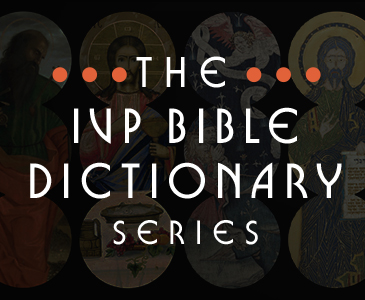 The IVP Bible Dictionary Series