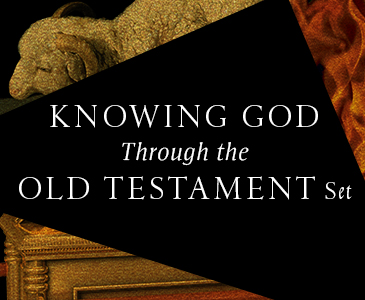 Knowing God Through the Old Testament Set