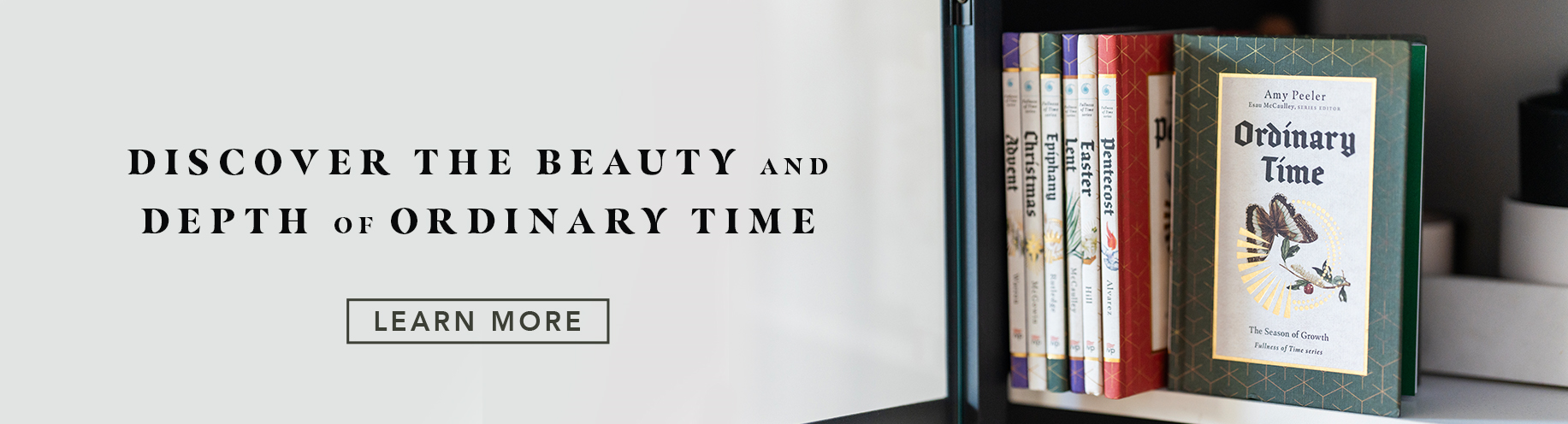 Discover the Beauty and Depth of Ordinary Time - Learn More