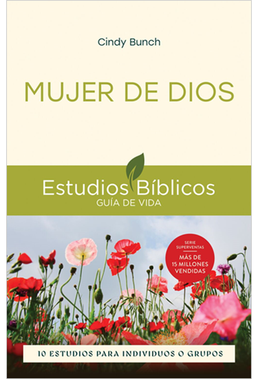 Mujer de Dios: 10 estudios para individuos o grupos, By Cindy Bunch
