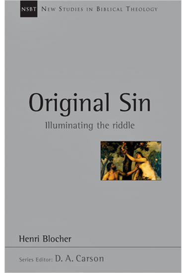 Original Sin: Illuminating the Riddle, By Henri Blocher