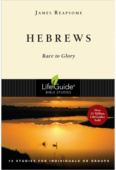Hebrews: Race to Glory, By James Reapsome