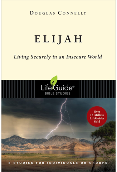 Elijah: Living Securely in an Insecure World, By Douglas Connelly