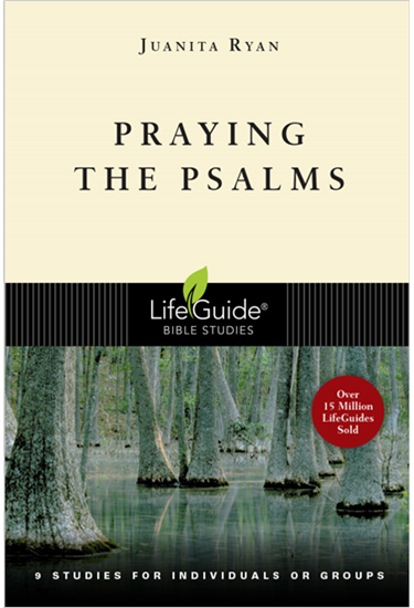 Praying the Psalms, By Juanita Ryan