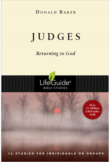 Judges: Returning to God, By Donald Baker