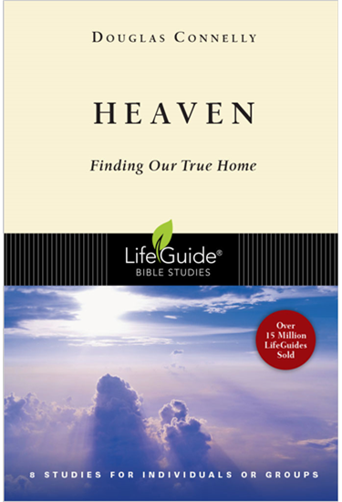 Heaven: Finding Our True Home, By Douglas Connelly