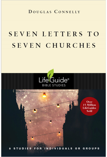 Seven Letters to Seven Churches, By Douglas Connelly