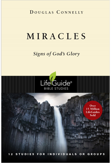 Miracles: Signs of God's Glory, By Douglas Connelly