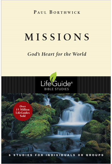 Missions: God's Heart for the World, By Paul Borthwick