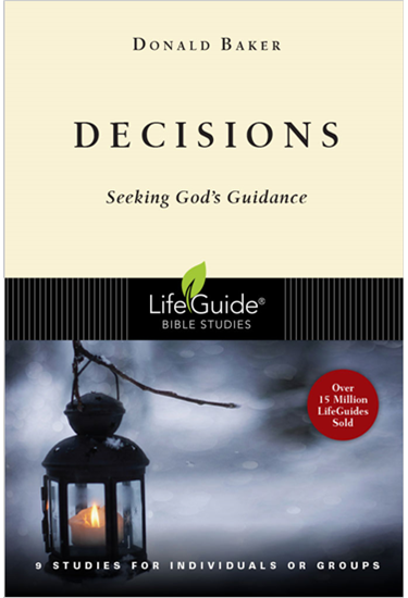 Decisions: Seeking God's Guidance, By Donald Baker
