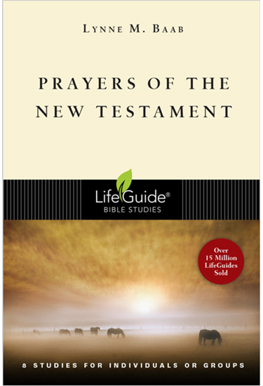 Prayers of the New Testament, By Lynne M. Baab