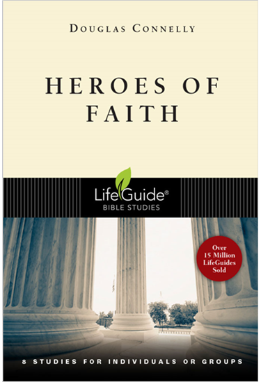 Heroes of Faith, By Douglas Connelly