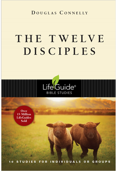 The Twelve Disciples, By Douglas Connelly
