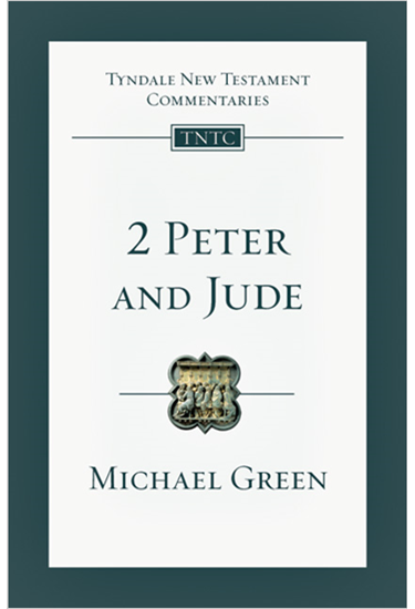 2 Peter and Jude: An Introduction and Commentary, By E. Michael Green