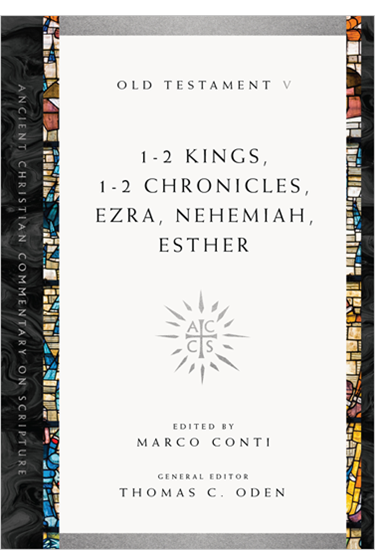1-2 Kings, 1-2 Chronicles, Ezra, Nehemiah, Esther, Edited by Marco Conti