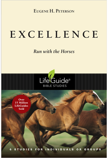 Excellence: Run with the Horses, By Eugene Peterson