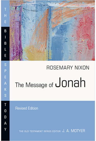 The Message of Jonah, By Rosemary Nixon