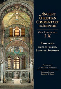 Proverbs, Ecclesiastes, Song of Solomon, Edited by J. Robert Wright