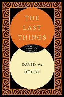 The Last Things, By David Höhne