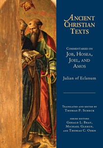 Commentaries on Job, Hosea, Joel, and Amos, By Julian of Eclanum