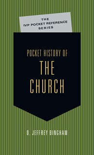 Pocket History of the Church, By D. Jeffrey Bingham