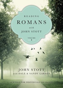 Reading Romans with John Stott: 10 Weeks for Individuals or Groups, By John Stott