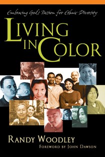 3255 Living in Color: Embracing God's Passion for Ethnic Diversity, By Randy Woodley
