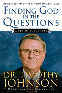 Finding God in the Questions: A Personal Journey, By Timothy Johnson