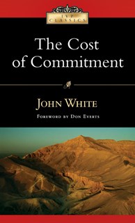 The Cost of Commitment, By John White