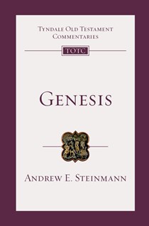 Genesis: An Introduction and Commentary, By Andrew E. Steinmann