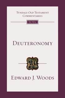 Deuteronomy: An Introduction and Commentary, By Edward J. Woods