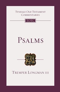 Psalms: An Introduction and Commentary, By Tremper Longman III