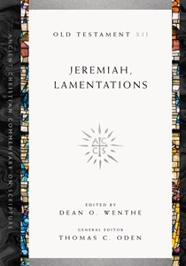 Jeremiah, Lamentations, Edited by Dean O. Wenthe