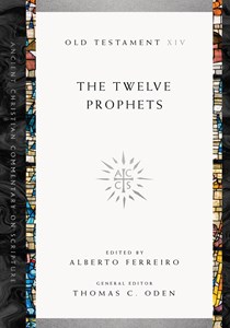 The Twelve Prophets, Edited by Alberto Ferreiro