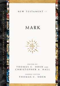 Mark, Edited by Thomas C. Oden and Christopher A. Hall