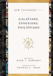 Galatians, Ephesians, Philippians, Edited by Mark J. Edwards