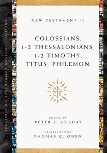 Colossians, 1-2 Thessalonians, 1-2 Timothy, Titus, Philemon, Edited by Peter J. Gorday