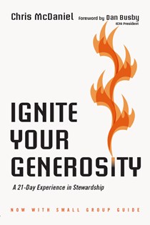 Ignite Your Generosity: A 21-Day Experience in Stewardship, By Chris McDaniel