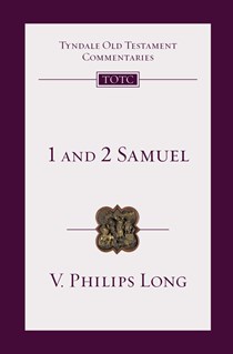 1 and 2 Samuel: An Introduction and Commentary, By V. Philips Long