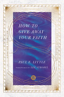 How to Give Away Your Faith, By Paul E. Little