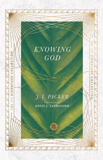 Knowing God, By J. I. Packer