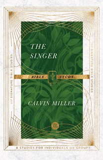 The Singer Bible Study, By Calvin Miller