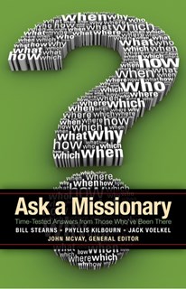 Ask a Missionary: Time-Tested Answers from Those Who've Been There Before, Edited by John McVay