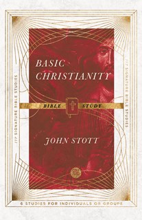 Basic Christianity Bible Study, By John Stott