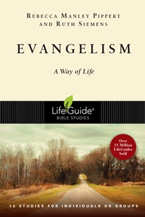 Evangelism: A Way of Life, By Rebecca Manley Pippert and Ruth E. Siemens