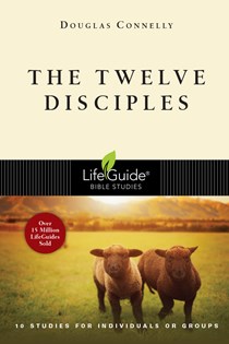 The Twelve Disciples, By Douglas Connelly