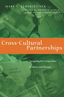 Cross-Cultural Partnerships: Navigating the Complexities of Money and Mission, By Mary T. Lederleitner