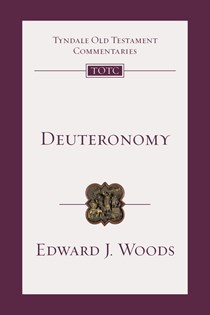 Deuteronomy: An Introduction and Commentary, By Edward J. Woods