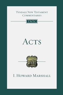 Acts: An Introduction and Commentary, By I. Howard Marshall